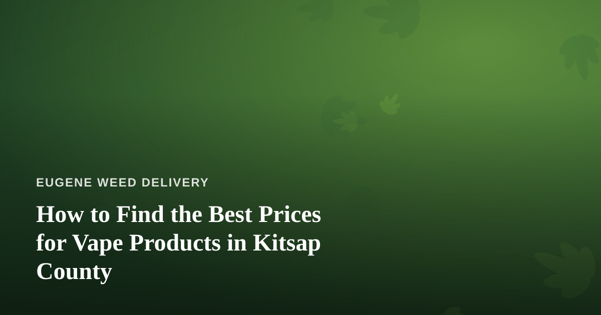 How to Find the Best Prices for Vape Products in Kitsap County